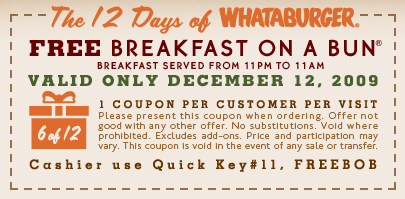 Free Breakfast on a bun at Whataburger